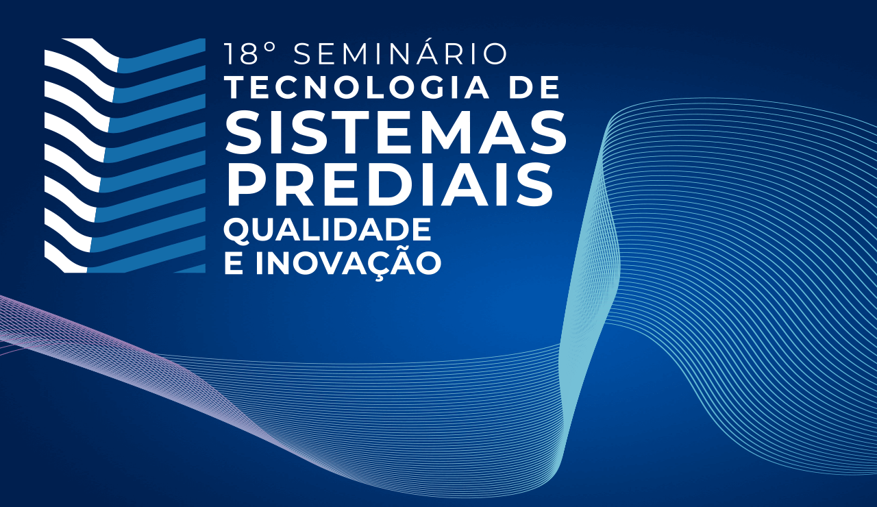 18ª edição do Seminário de Tecnologia de Sistemas Prediais será no dia 26 de julho