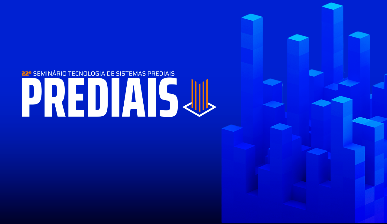 22º SEMINÁRIO TECNOLOGIA DE SISTEMAS PREDIAIS | ONLINE
